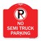 Signmission No Parking Sign No Semi Truck Parking, Red & White Aluminum Sign, 18" x 18", RW-1818-23664 A-DES-RW-1818-23664 - alternate 1